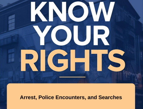 Know Your Rights: Arrest, Police Encounters, and Searches (Part 1)